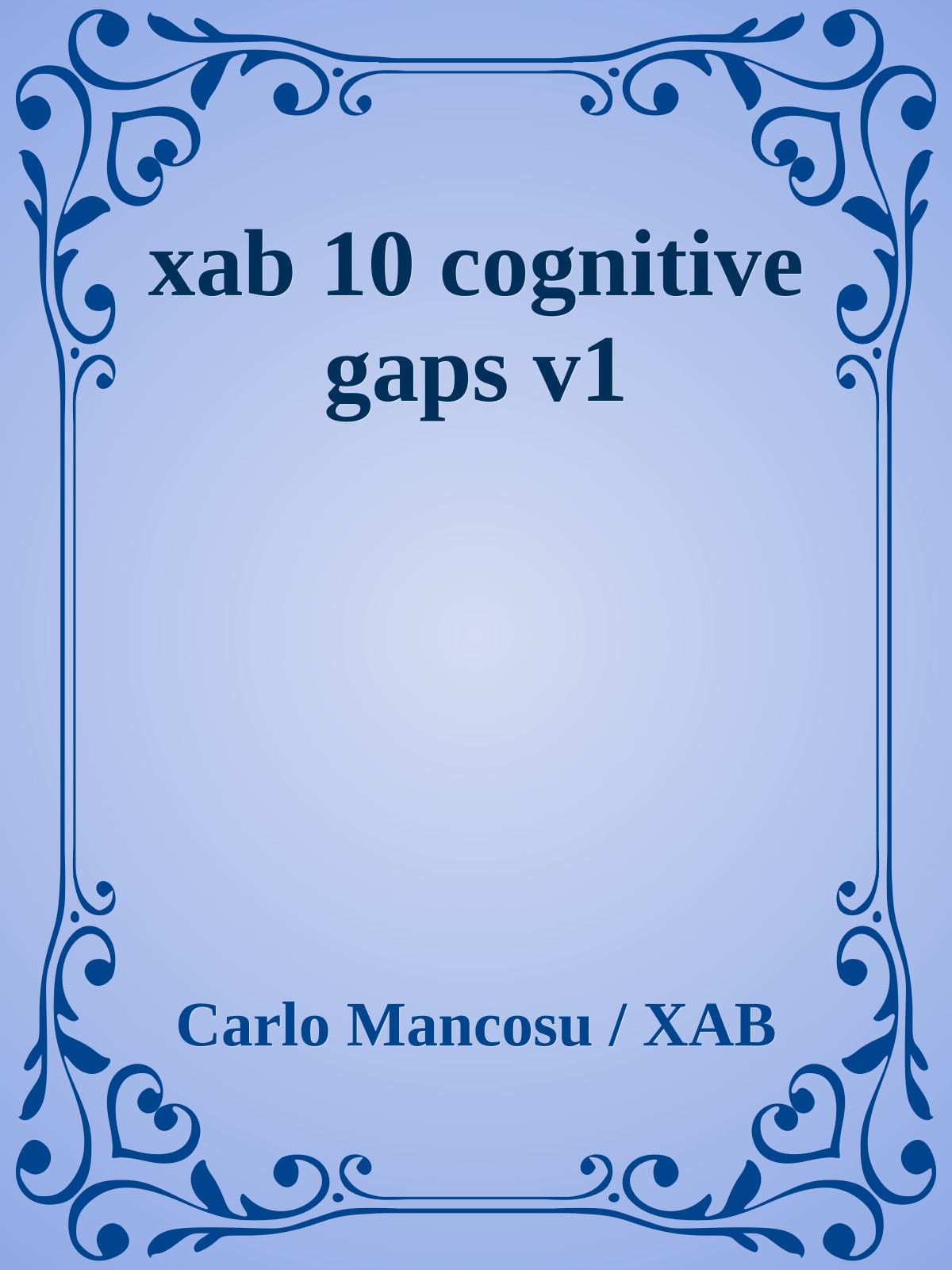 Cognitive Gaps in XAB Cognitive Architecture