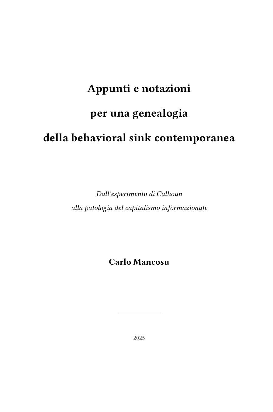 Appunti e notazioni per una genealogia della behavioral sink contemporanea