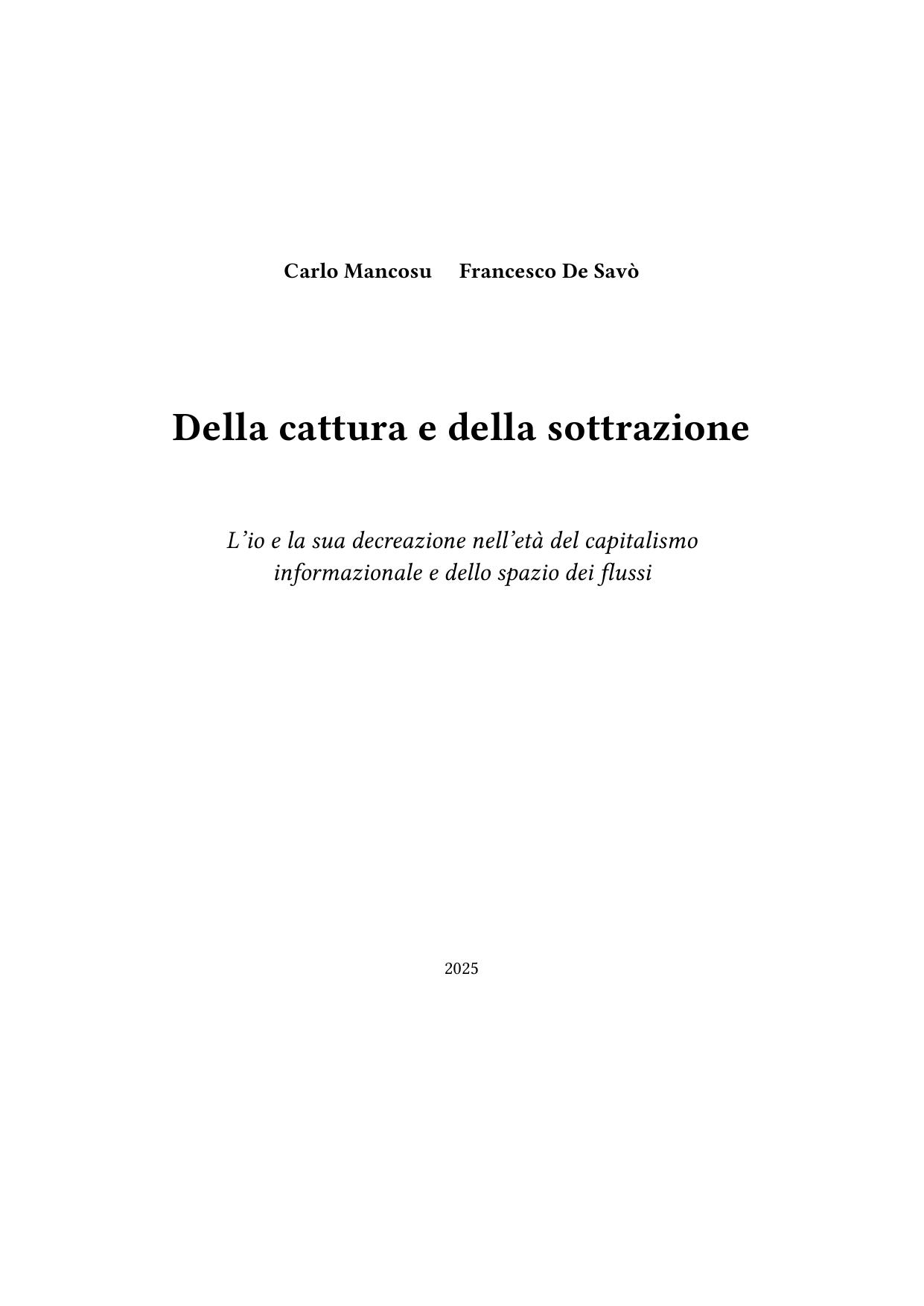 Della cattura e della sottrazione: L'io e la sua decreazione nell'età del capitalismo informazionale e dello spazio dei flussi
