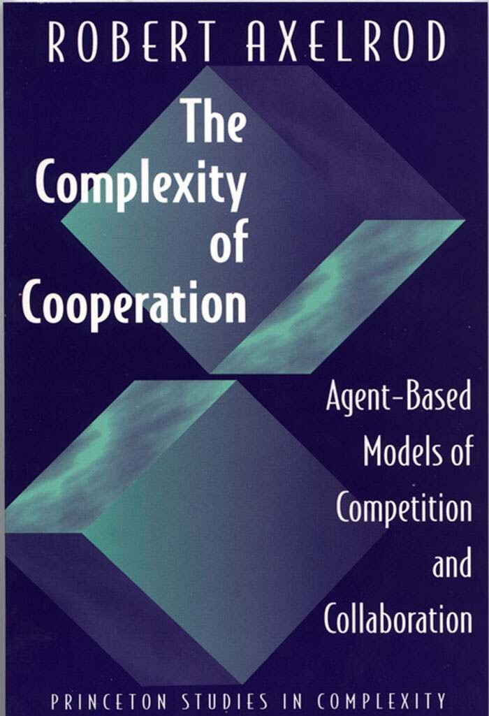 The Complexity of Cooperation: Agent-Based Models of Competition and Collaboration